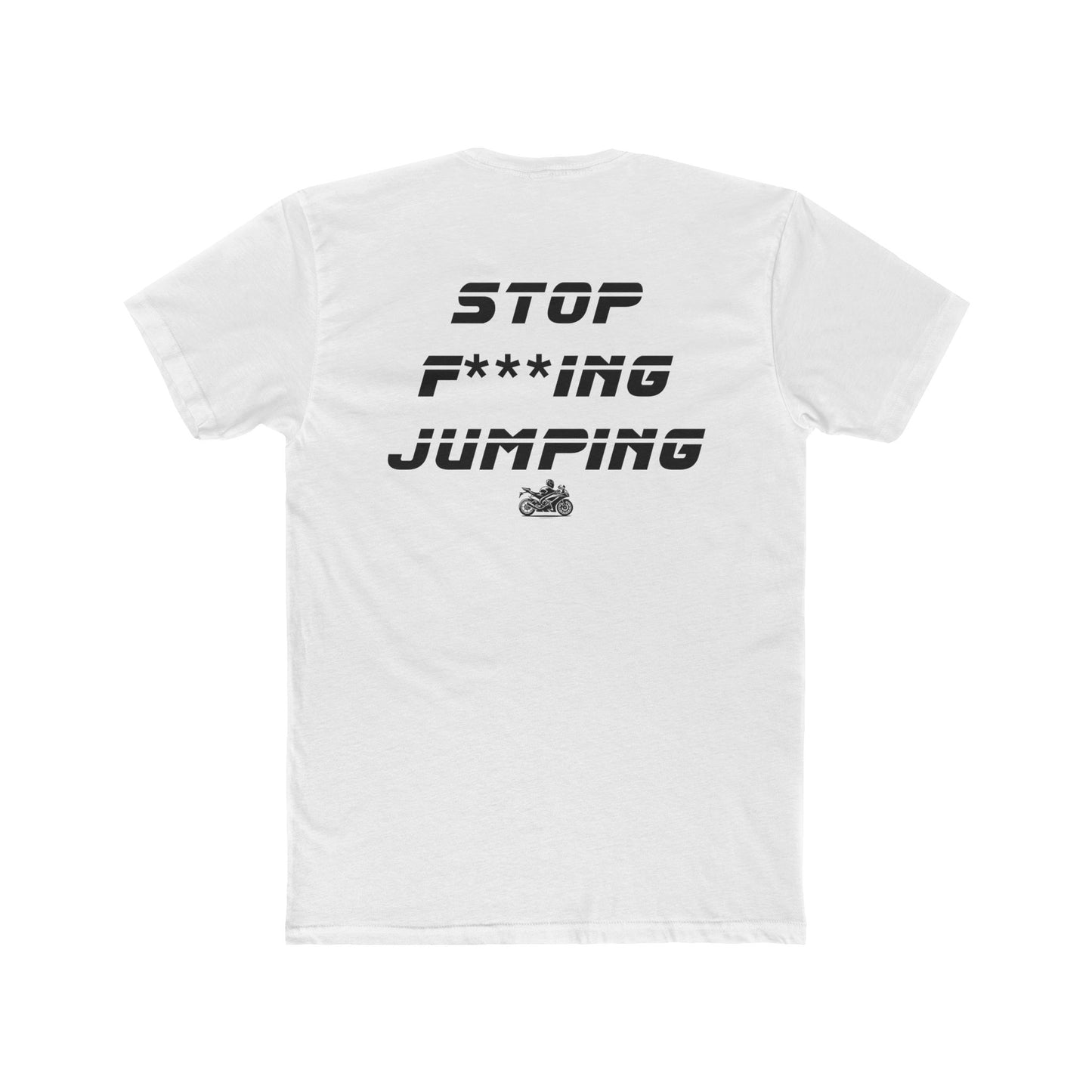 "Stop F**king Jumping" Tee
