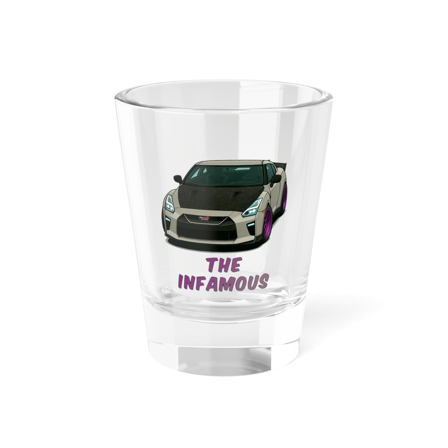 "The Infamous" Shot Glass