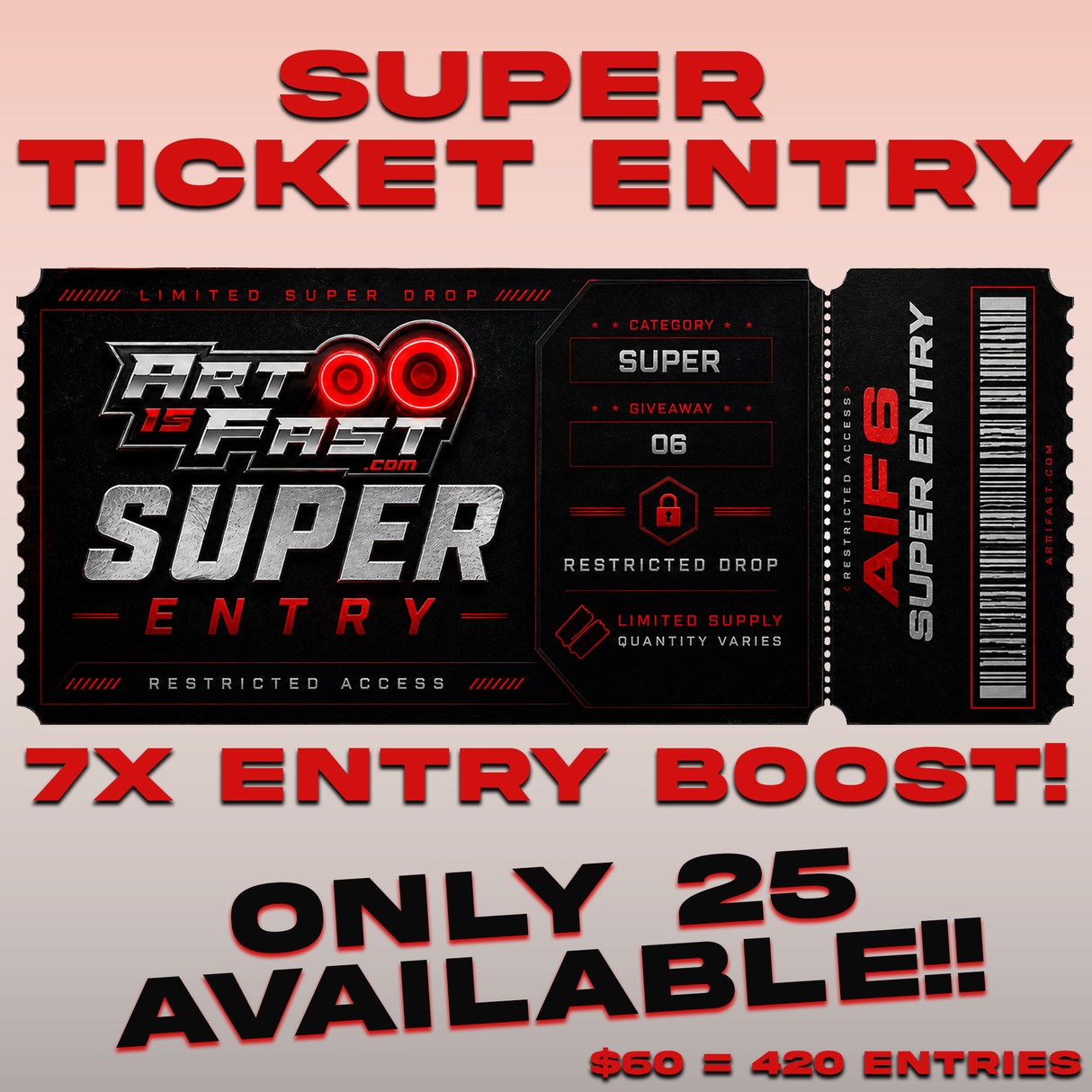 SUPER ENTRY TICKET (7X BOOST)