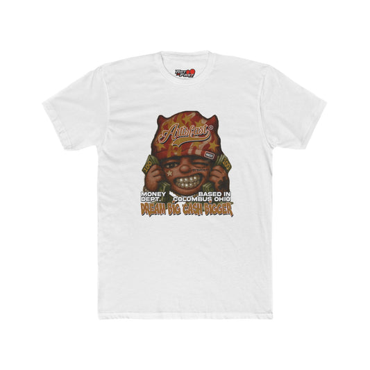 "Dream Big Cash Bigger" Tee