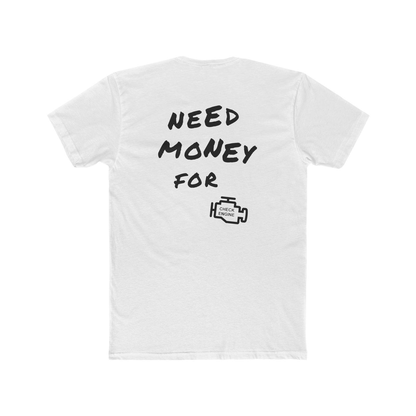 "Need Money For Engine" Tee