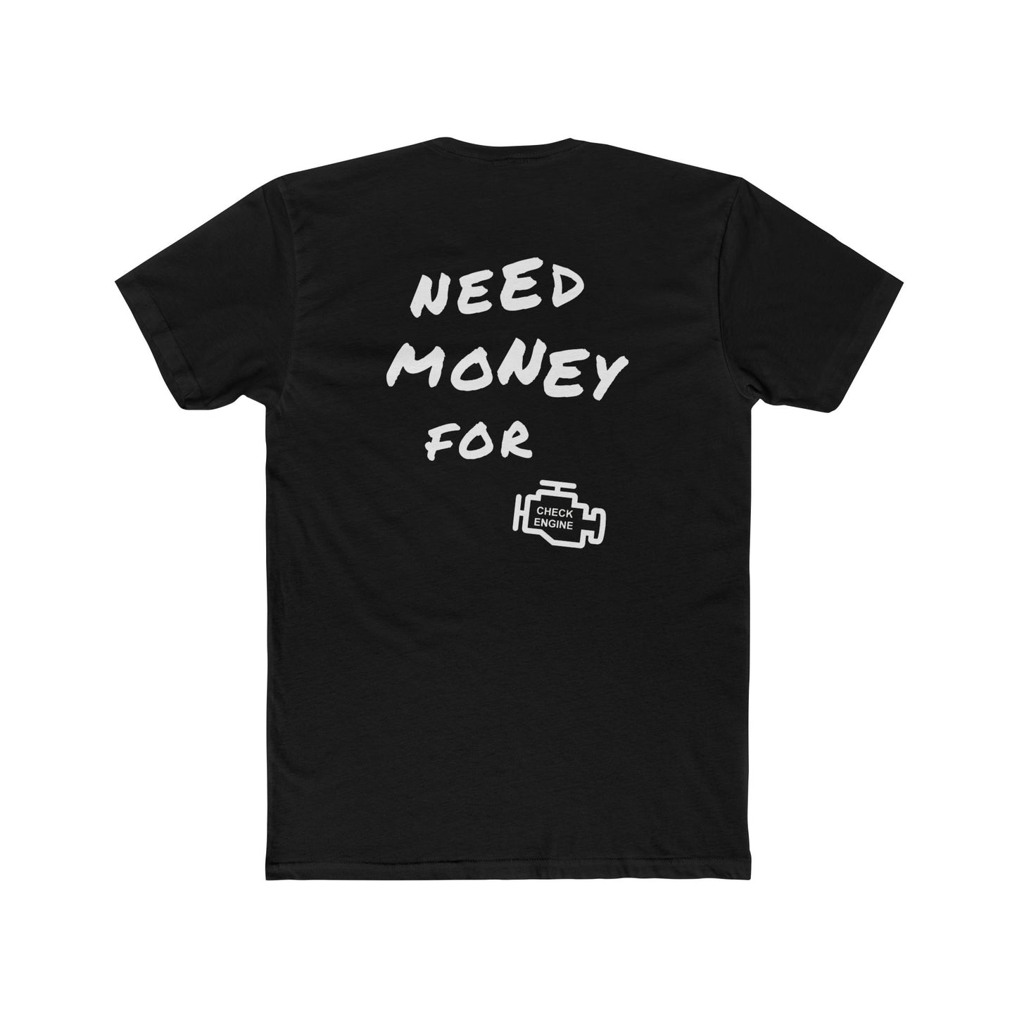 "Need Money For Engine" Tee