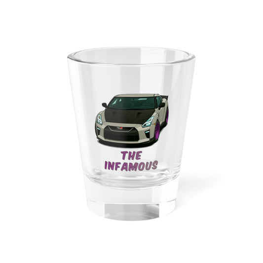 "The Infamous" Shot Glass